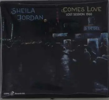 CD Sheila Jordan: Comes Love - Lost Session 1960