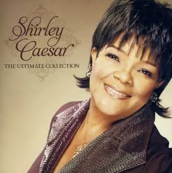 CD Shirley Caesar: Shirley Caesar: The Ultimate Collection