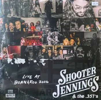 2LP Shooter Jennings And The .357's: Live At Bonnaroo 2006 CLR