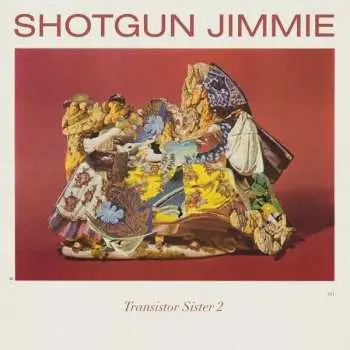 LP Shotgun Jimmie: Transistor Sister 2