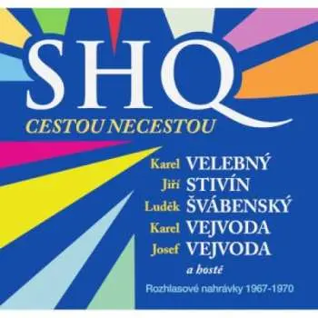 SHQ - Cestou necestou (Rozhlasové nahrávky 1967-1970) (4 CD)