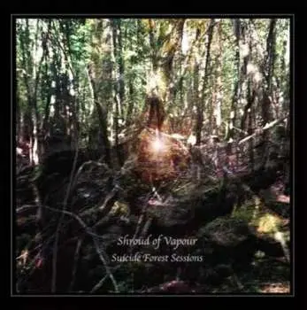 CD Shroud of Vapour: Suicide Forest Sessions LTD