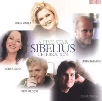 CD Sibelius / Mattila / Groop / Hynninen / Kuusisto: Five Star Sibelius Celebration