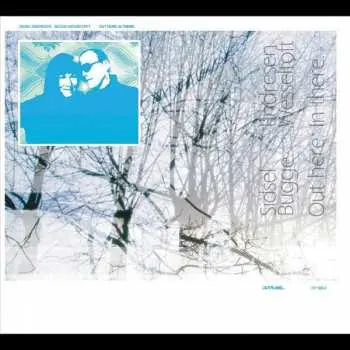 CD Sidsel Endresen: Out Here. In There.