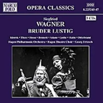 3CD Siegfried Wagner: Bruder Lustig (Brother Lustig)