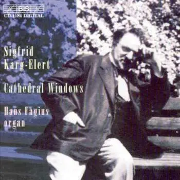 CD Sigfrid Karg-Elert: Cathedral Windows