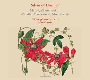 CD Sigismondo D'India: Silvio & Dorinda - Madrigali Amorisi By d'India, Marenzio & Monteverdi