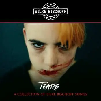 CD Silke Bischoff: Tears: A Collection Of Silke Bischoff Songs