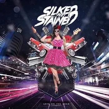 CD Silked And Stained: Love On The Road