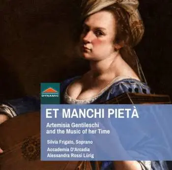 CD Silvia Frigato: Et Manchi Pietà: Artemisia Gentileschi And The Music Of Her Time