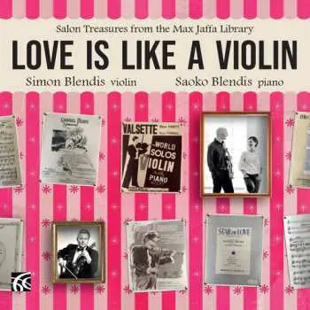 CD Simon Blendis: Salon Treasures From The Max Jaffa Library: Love Is Like A Violin