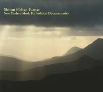CD Simon Fisher Turner: New Modern Music For Political Documentaries LTD