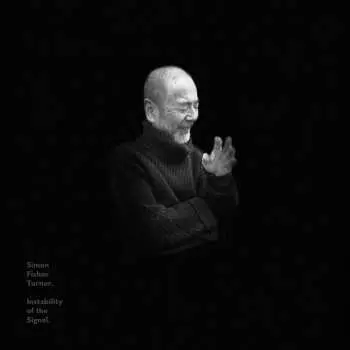 CD Simon Fisher Turner: The Instability Of