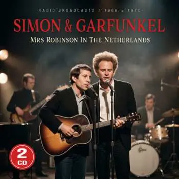 2CD Simon & Garfunkel: Mrs. Robinson In The Netherlands