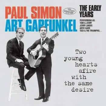 CD Simon & Garfunkel: The Early Years (Two Young Hearts Afire With The Same Desire)