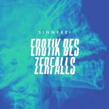 LP Sinnfrei: Erotik Des Zerfalls
