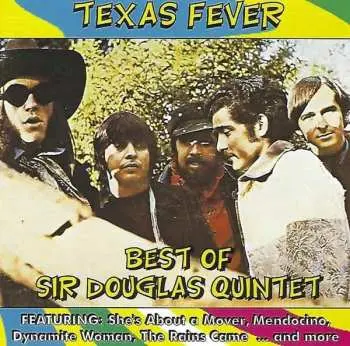 CD Sir Douglas Quintet: Texas Fever - Best Of Sir Douglas Quintet