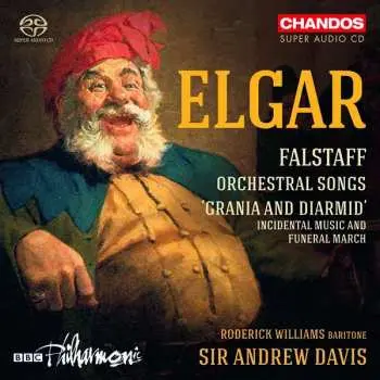SACD Sir Edward Elgar: Falstaff / Orchestral Songs / 'Grania And Diarmid' Incidental Music And Funeral March