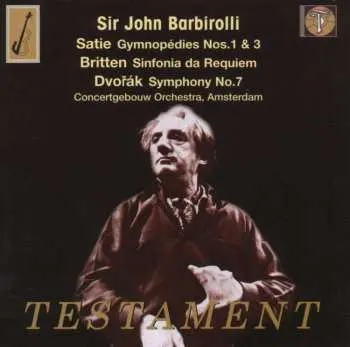 CD Sir John Barbirolli: Sir John Barbirolli Conducts Satie, Britten, Dvořák, Concertgebouw Orchestra