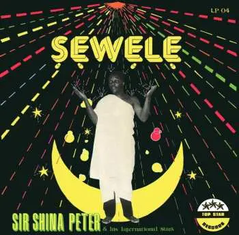 CD Sir Shina Peters And His International Stars: Sewele