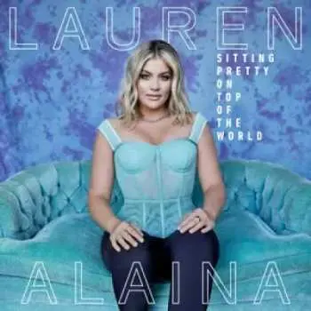 2LP Lauren Alaina: Sitting Pretty On Top Of The World CLR | LTD