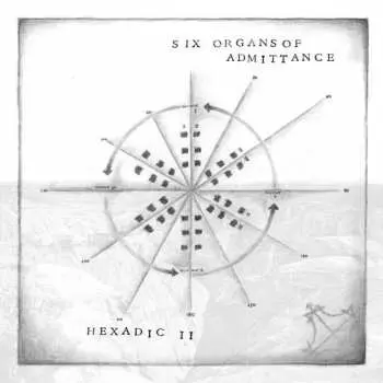 LP Six Organs Of Admittance: Hexadic II