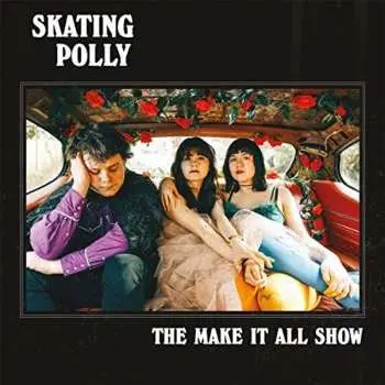 CD Skating Polly: The Make It All Show