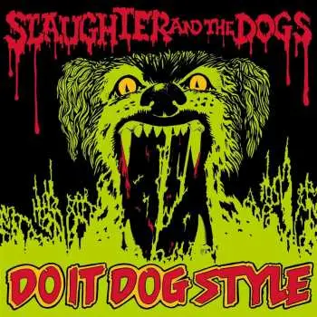 LP Slaughter And The Dogs: Do It Dog Style - Vinyl Lp Edition