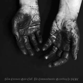 LP Slim Cessna's Auto Club: The Commandments According To Slim Cessna's Auto Club