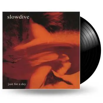Slowdive: Just For A Day LP - Slowdive