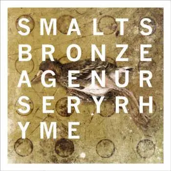 LP Smalts: Bronze Age Nursery Rhyme
