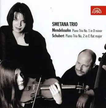 CD Smetana Trio: Mendelssohn & Schubert