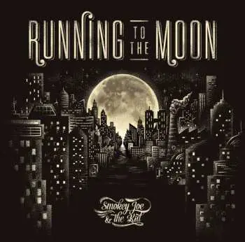 CD Smokey Joe & The Kid: Running To The Moon