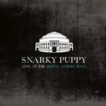 2CD Snarky Puppy: Live At The Royal Albert Hall
