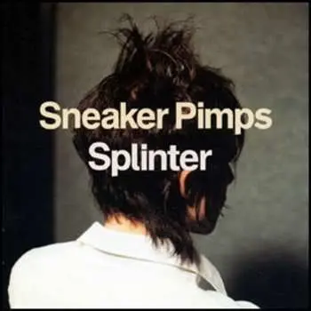 2LP Sneaker Pimps: Splinter