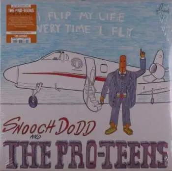 LP Snooch Dodd: I Flip My Life Every Time I Fly CLR