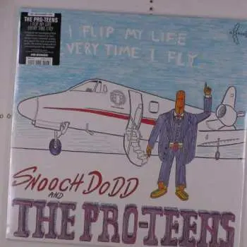 LP Snooch Dodd: I Flip My Life Every Time I Fly