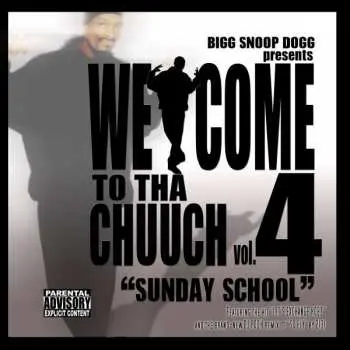 CD Snoop Dogg: Welcome To Tha Chuuch Vol. 4 (Sunday School)