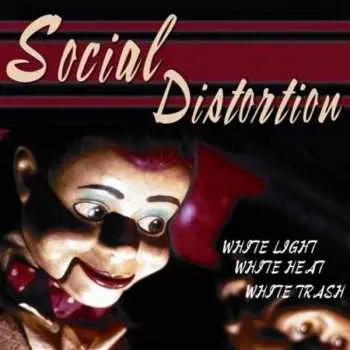 LP Social Distortion: White Light White Heat White Trash