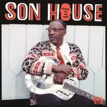 LP Son House: Forever On My Mind