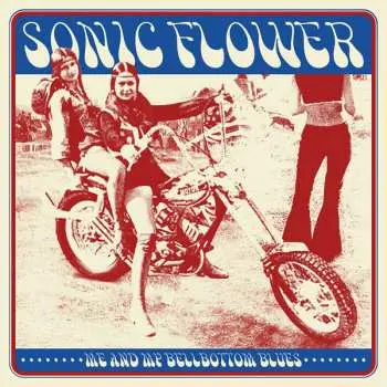 CD Sonic Flower: Me And My Bellbottom Blues