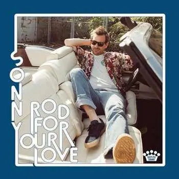 CD Sonny Smith: Rod For Your Love