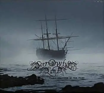 CD Sorrowful Land: Faded Anchors Of The Past LTD
