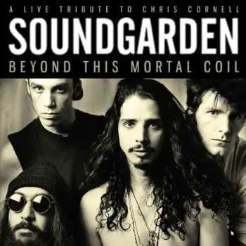 CD Soundgarden: Beyond This Mortal Coil