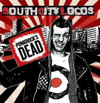 CD South City Locos: Punkrock's Dead