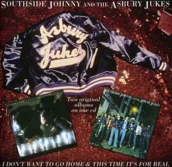 CD Southside Johnny & The Asbury Jukes: I Don't Want To Go Home & This Time It's For Real