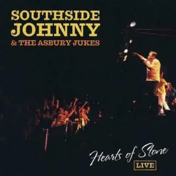CD Southside Johnny & The Asbury Jukes: Hearts Of Stone LIVE