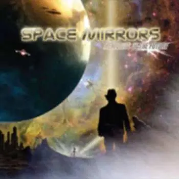 CD Space Mirrors: Memories Of The Future