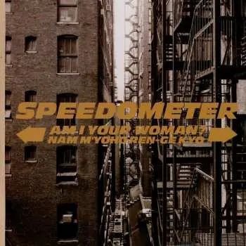 SP Speedometer: Am I Your Woman? / Nam M'yoho Ren-ge Kyo