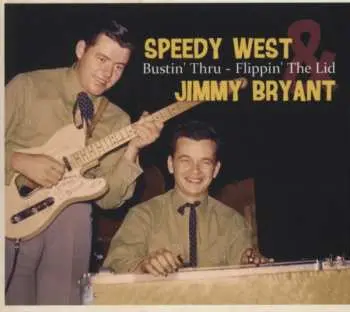 CD Speedy West: Bustin' Thru - Flippin' The Lid